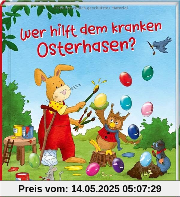 Wer hilft dem kranken Osterhasen? (Bilderbuch mit integriertem Extra - Ein Osterbuch: Kinderbücher ab 3 Jahre)