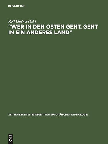 “Wer in den Osten geht, geht in ein anderes Land”: Die Settlementbewegung in Berlin zwischen Kaiserreich und Weimarer Republik (Zeithorizonte: Perspektiven Europäischer Ethnologie, 6) von Akademie Verlag GmbH