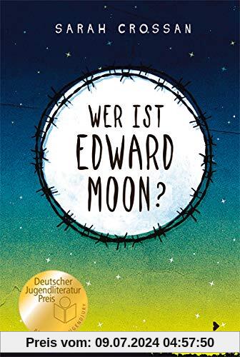 Wer ist Edward Moon? - Ausgezeichnet mit dem Deutschen Jugendliteraturpreises 2020