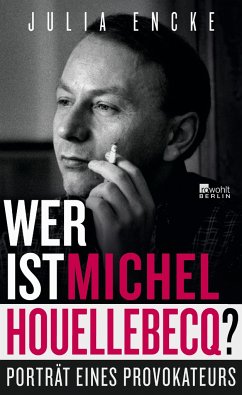 Wer ist Michel Houellebecq? von Rowohlt, Berlin