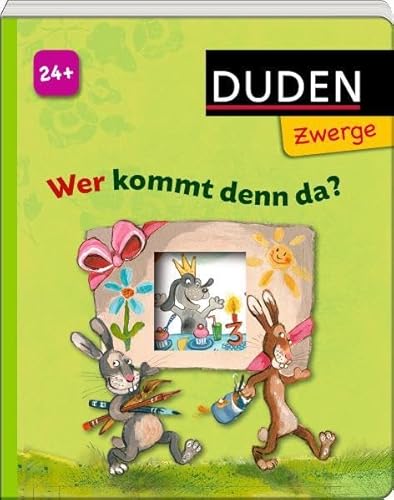 Wer kommt denn da?: ab 24 Monaten (Duden Zwerge) von Duden ein Imprint von Cornelsen Verlag GmbH