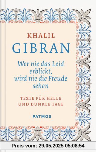 Wer nie das Leid erblickt, wird nie die Freude sehen - Texte für helle und dunkle Tage Wer nie das Leid erblickt, wird nie die Freude sehen - Texte für helle und dunkle Tage