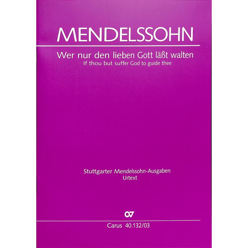 Wer nur den lieben Gott lässt walten Wer nur den lieben Gott lässt walten