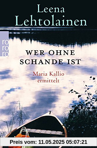 Wer ohne Schande ist: Maria Kallio ermittelt