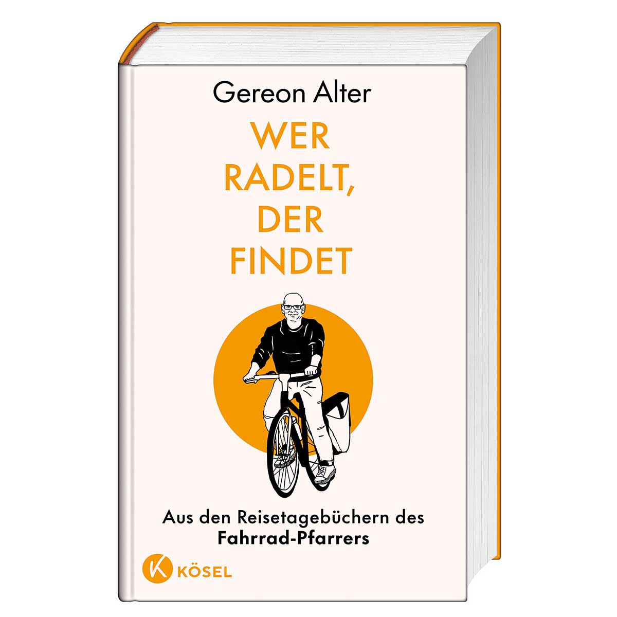 Wer radelt, der findet von Kösel-Verlag