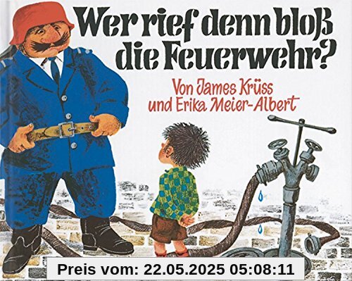 Wer rief denn bloß die Feuerwehr? (Krüss-Bücher)