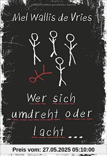 Wer sich umdreht oder lacht ... Wer sich umdreht oder lacht ...