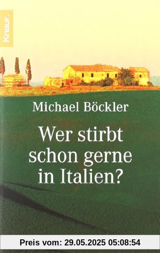 Wer stirbt schon gerne in Italien?