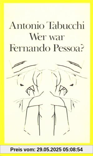 Wer war Fernando Pessoa? Wer war Fernando Pessoa?