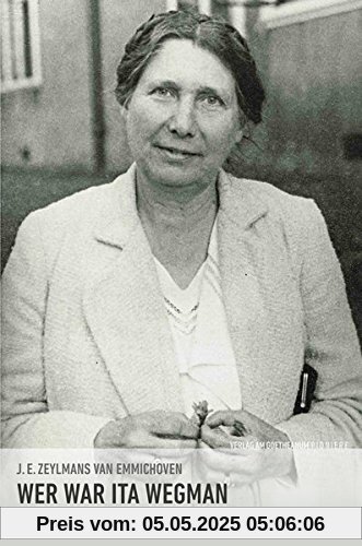 Wer war Ita Wegman. Eine Dokumentation / Wer war Ita Wegman II: 1925-1943 | Band 2 (Pioniere der Anthroposophie)
