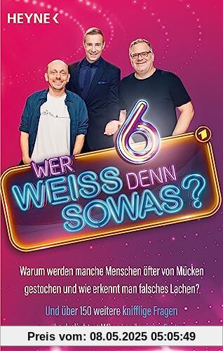Wer weiß denn sowas? 6: Warum werden manche Menschen öfter von Mücken gestochen und wie erkennt man falsches Lachen? - Und über 150 weitere knifflige Fragen aus der beliebten Wissensshow im Ersten Wer weiß denn sowas? 6: Warum werden manche Menschen öfter von Mücken gestochen und wie erkennt man falsches Lachen? - Und über 150 weitere knifflige Fragen aus der beliebten Wissensshow im Ersten