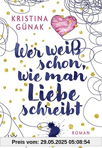 Wer weiß schon, wie man Liebe schreibt Wer weiß schon, wie man Liebe schreibt
