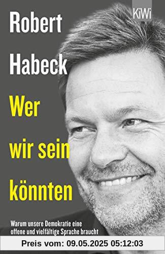 Wer wir sein könnten: Warum unsere Demokratie eine offene und vielfältige Sprache braucht. Mit aktuellem Nachwort