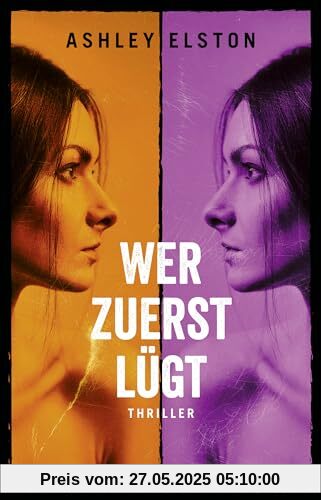 Wer zuerst lügt: Thriller | Der erste Reese Witherspoon Book Club Pick 2024! Wer zuerst lügt: Thriller | Der erste Reese Witherspoon Book Club Pick 2024!