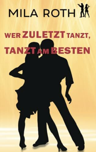 Wer zuletzt tanzt, tanzt am besten: Thrillerserie mit Action, Spannung, Humor, schlagfertigen ...