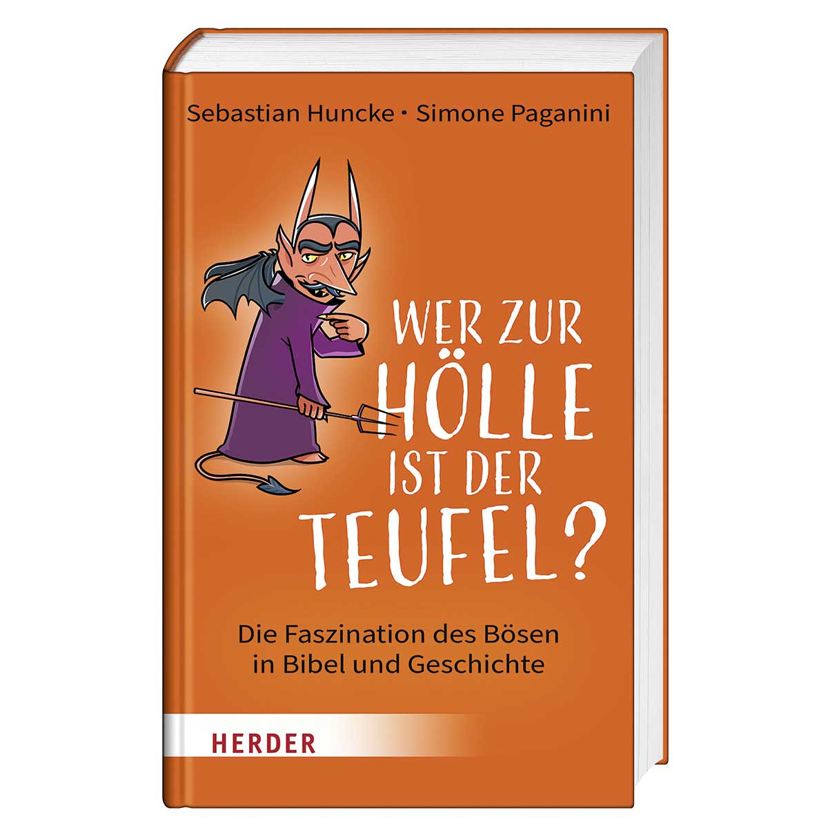 Wer zur Hölle ist der Teufel? von Herder Verlag GmbH