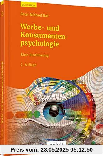 Werbe- und Konsumentenpsychologie: Eine Einführung