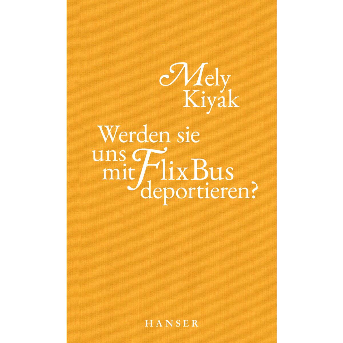 Werden sie uns mit FlixBus deportieren? von Carl Hanser Verlag