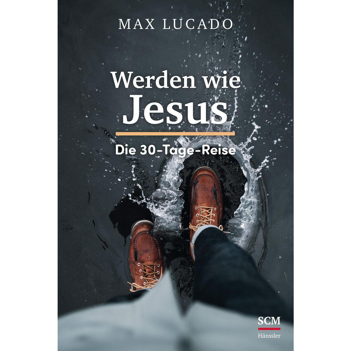 Werden wie Jesus von SCM Hänssler