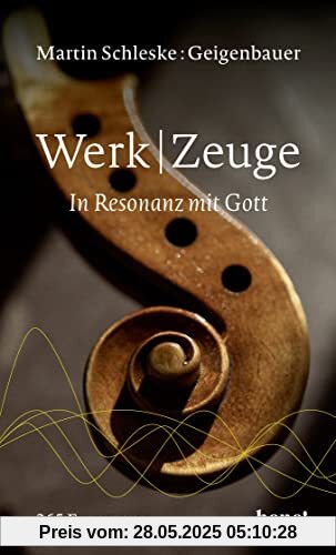 WerkZeuge: In Resonanz mit Gott | 365 Fragmente WerkZeuge: In Resonanz mit Gott | 365 Fragmente