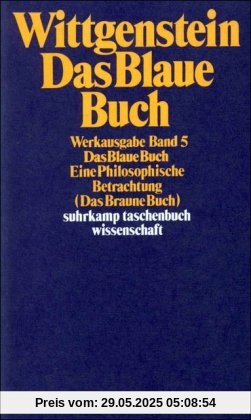 Werkausgabe, Band 5: Das Blaue Buch. Eine Philosophische Betrachtung (Das Braune Buch)