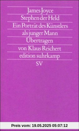 Werkausgabe in sechs Bänden in der edition suhrkamp: Band 2: Stephen der Held. Ein Porträt des Künstlers als junger Mann Werkausgabe in sechs Bänden in der edition suhrkamp: Band 2: Stephen der Held. Ein Porträt des Künstlers als junger Mann