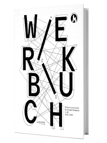 Werkbuch. Österreichischer Grafikwettbewerb 1–38 | 1952–2023 von Haymon Verlag
