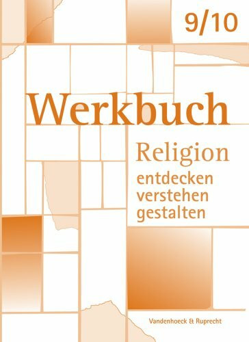 Werkbuch. Religion entdecken verstehen gestalten. 9./10. Schuljahr: Materialien f�r Lehrerinne... Werkbuch. Religion entdecken verstehen gestalten. 9./10. Schuljahr: Materialien f�r Lehrerinne...