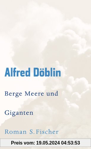 Werke, Band 1: Berge Meere und Giganten: Roman