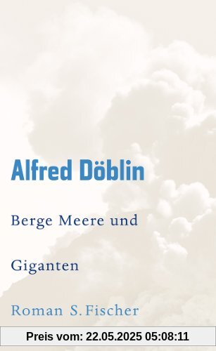 Werke, Band 1: Berge Meere und Giganten: Roman Werke, Band 1: Berge Meere und Giganten: Roman