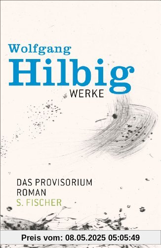 Werke, Band 6: Das Provisorium: Roman