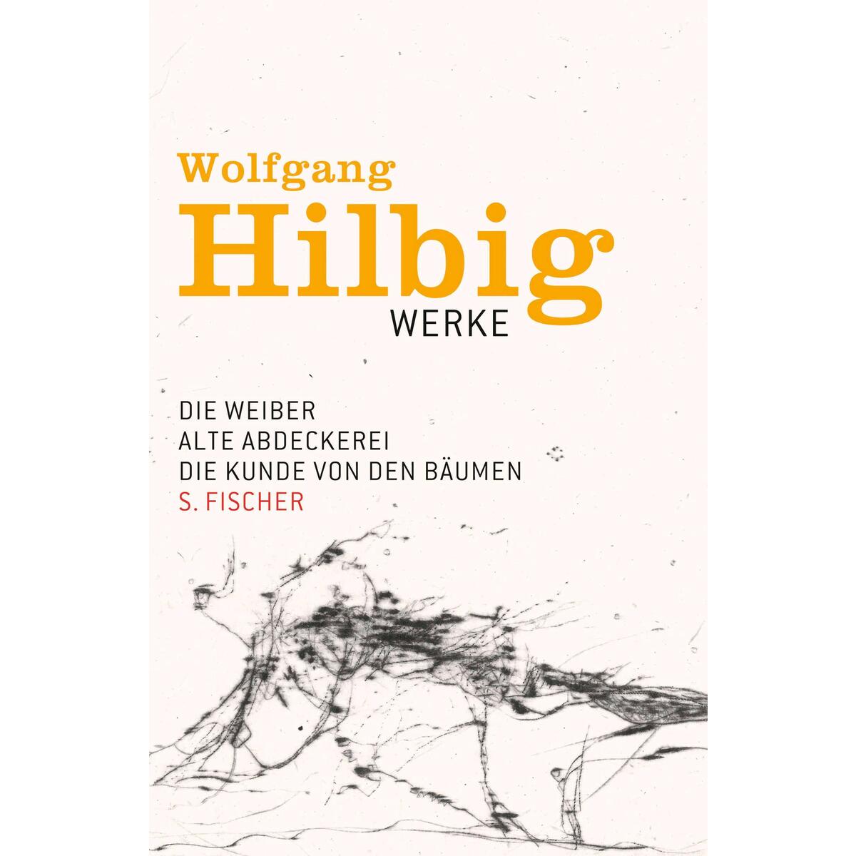 Werke 3. Die Weiber. Alte Abdeckerei. Die Kunde von den Bäumen. Erzählungen von FISCHER, S.