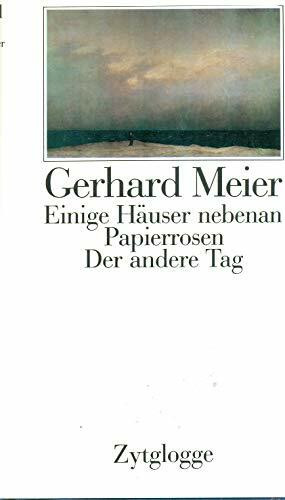 Werke Band 1: Einige Häuser nebenan (1973) Der andere Tag (1974) Papierrosen (1976). Gedichte ...