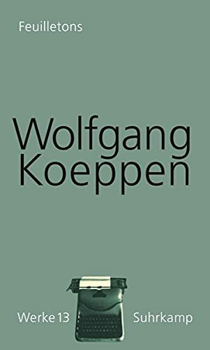 Werke in 16 Bänden: Band 13: Feuilletons | Sämtliche Kritiken, Zeitungsberichte und Feuilleton... Werke in 16 Bänden: Band 13: Feuilletons | Sämtliche Kritiken, Zeitungsberichte und Feuilleton...