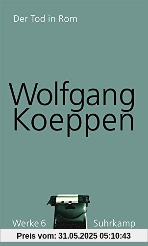 Werke in 16 Bänden: Band 6: Der Tod in Rom Werke in 16 Bänden: Band 6: Der Tod in Rom