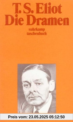 Werke in vier Bänden: 1: Die Dramen: Die Dramen. Sweeney Agonists, Mord im Dom, Der Familientag, Die Cocktail Party, Die Privatsekretärin, Ein verdienter Staatsmann (suhrkamp taschenbuch)