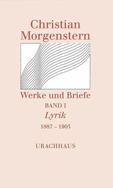 Werke und Briefe, 9 Bde., Bd.1, Lyrik 1887-1905: Hrsg. v. Martin Kießig Werke und Briefe, 9 Bde., Bd.1, Lyrik 1887-1905: Hrsg. v. Martin Kießig
