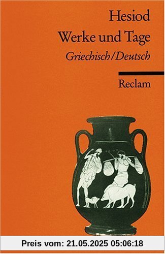 Werke und Tage: Griech. /Dt. Werke und Tage: Griech. /Dt.