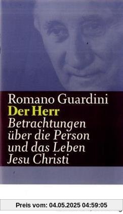 Werke: Der Herr - Betrachtungen über die Person und das Leben Jesu Christi Werke: Der Herr - Betrachtungen über die Person und das Leben Jesu Christi