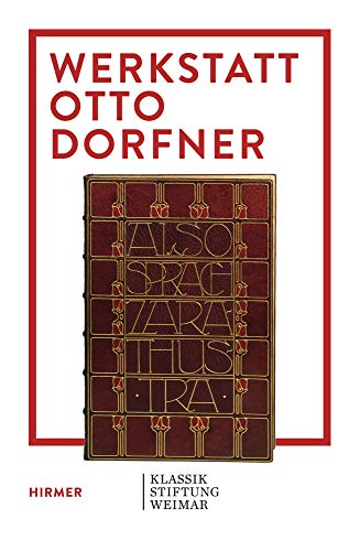 Werkstatt Otto Dorfner: Buchkunst in Weimar von Hirmer Verlag GmbH