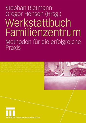 Werkstattbuch Familienzentrum: Methoden für die erfolgreiche Praxis (German Edition)