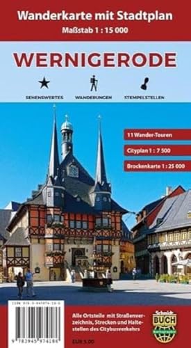 Wernigerode: Wanderkarte mit Stadtplan, Wander-Touren und Brockenkarte: Wanderkarte und Stadtplan mit Wander-Touren und Brockenkarte Wernigerode: Wanderkarte mit Stadtplan, Wander-Touren und Brockenkarte: Wanderkarte und Stadtplan mit Wander-Touren und Brockenkarte