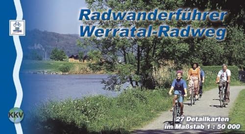Werratal-Radweg: Radwanderführer. 27 Detailkarten im Maßstab 1:50000 Werratal-Radweg: Radwanderführer. 27 Detailkarten im Maßstab 1:50000 von KKV