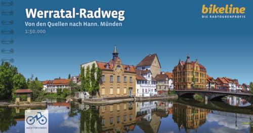 Werratal-Radweg: Von den Quellen nach Hann. Münden. 1:50.000, 327 km, GPS-Tracks Download, LiveUpdate (Bikeline Radtourenbücher) von Esterbauer GmbH
