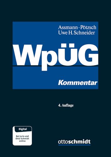 Wertpapiererwerbs- und Übernahmegesetz: Kommentar von Schmidt , Dr. Otto