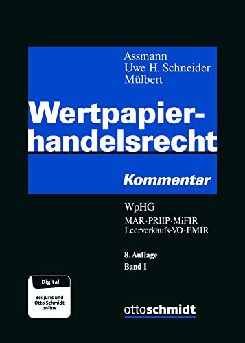 Wertpapierhandelsrecht: Kommentar WpHG MAR PRIIP MiFIR Leerverkaufs-VO EMIR von Schmidt , Dr. Otto