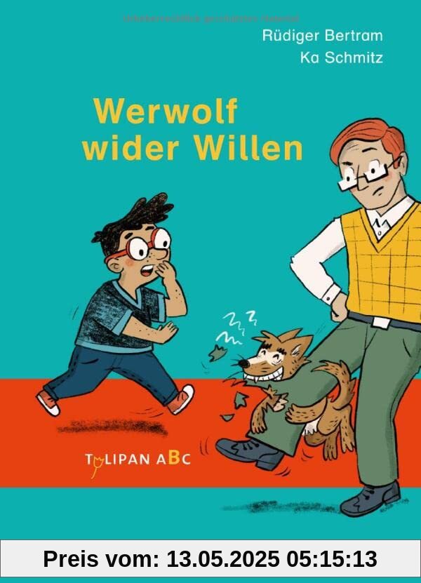 Werwolf wider Willen: Bilderbuch (Tulipan ABC)