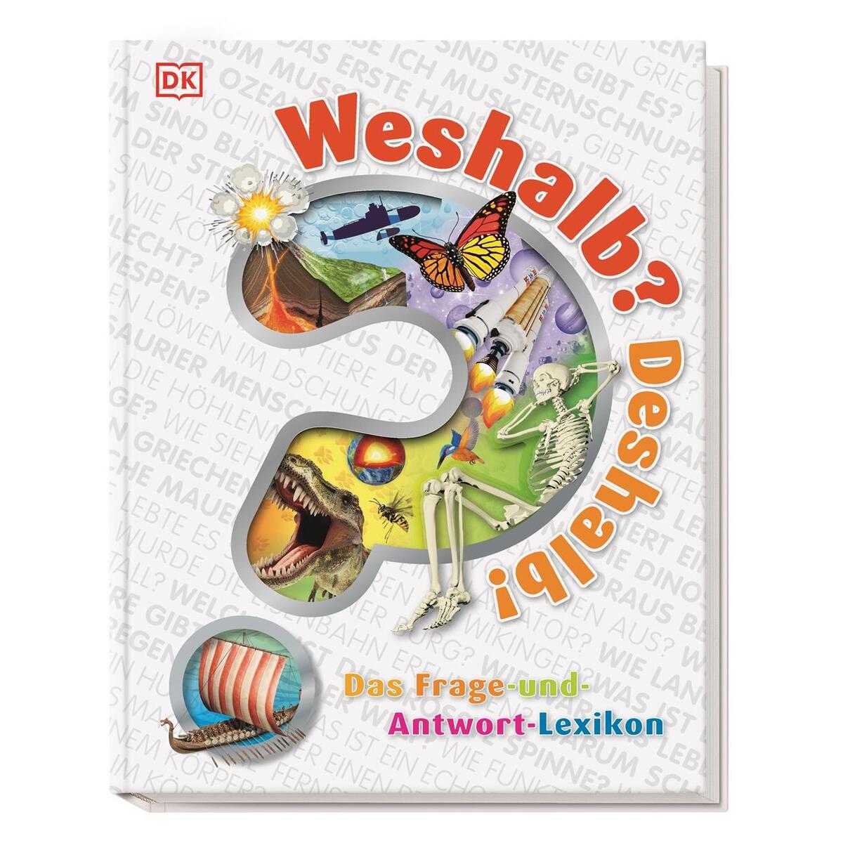 Weshalb? Deshalb! Weshalb? Deshalb! von Dorling Kindersley Verlag