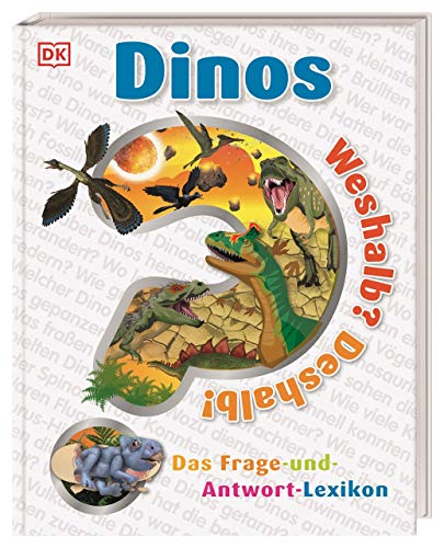 Weshalb? Deshalb! Dinos: Das Frage-und-Antwort-Lexikon von DK