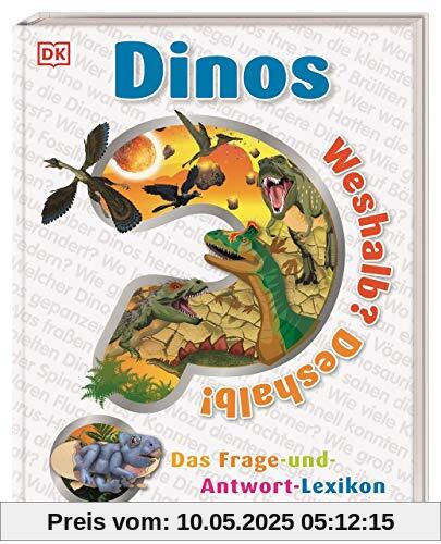 Weshalb? Deshalb! Dinos: Das Frage-und-Antwort-Lexikon